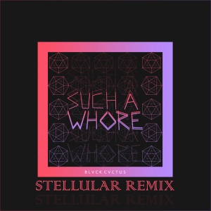 Such a Whore (Stellular Remix) Cover | کاور موزیک Such a Whore (Stellular Remix)